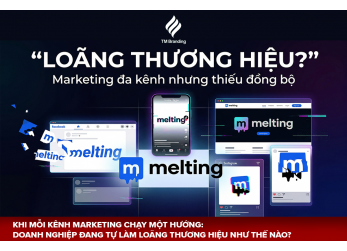 Marketing đa kênh, khi mỗi  kênh chạy mỗi hướng: Doanh nghiệp đang tự làm loãng thương hiệu như thế nào?